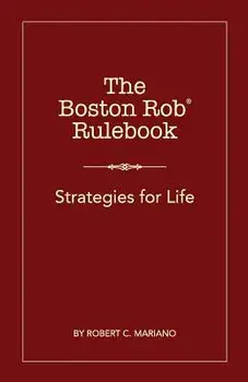 The Boston Rob Rulebook: Strategies for Life, Paperback/Robert C. Mariano
