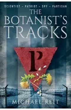 The Botanist's Tracks - Michael Reit