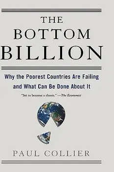 The Bottom Billion: Why the Poorest Countries Are Failing and What Can Be Done about It, Hardcover/Paul Collier