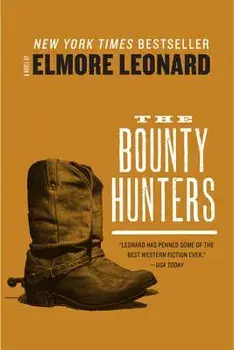 The Bounty Hunters, Paperback/Elmore Leonard