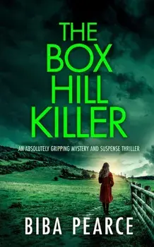 THE BOX HILL KILLER an absolutely gripping mystery and suspense thriller, Paperback/Biba Pearce