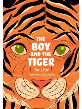 The Boy and the Tiger. Fluency 11, Paperback/Bali Rai