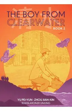 The Boy from Clearwater: Book 2 - Pei-yun Yu