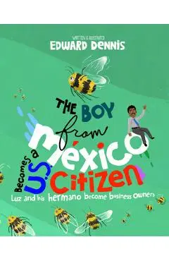 The Boy from Mexico Becomes a Us Citizen - Edward Dennis