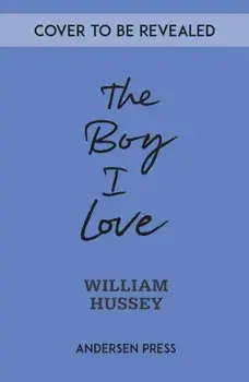 The Boy I Love, Paperback/William Hussey