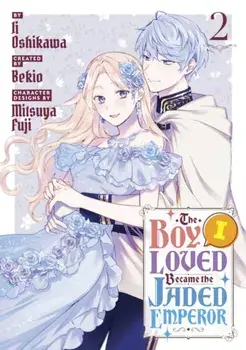 The Boy I Loved Became the Jaded Emperor 2, Paperback/Ii Oshikawa