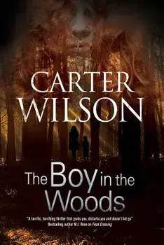 The Boy in the Woods, Paperback/Carter Wilson