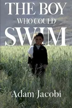 The Boy Who Could Swim, Paperback/Adam Jacobi