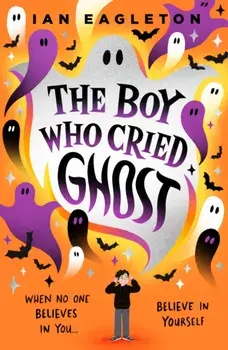 The Boy Who Cried Ghost, Paperback/Ian Eagleton