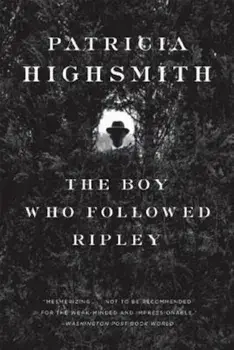 The Boy Who Followed Ripley, Paperback/Patricia Highsmith
