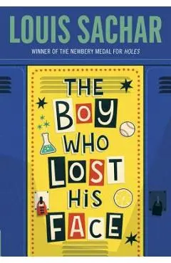 The Boy Who Lost His Face - Louis Sachar