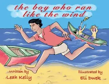 The boy who ran like the wind, Paperback/Leah Kelly