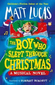 The Boy Who Slept Through Christmas, Paperback/Matt Lucas