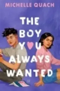 The Boy You Always Wanted, Paperback/Michelle Quach