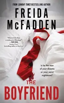 The Boyfriend. An Instant Sunday Times Bestseller from the Author of The Housemaid is Watching, Paperback/Freida McFadden