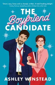 The Boyfriend Candidate. Tiktok made me buy it! Your next steamy, opposites attract, fake dating rom-com for autumn 2023, Paperback/Ashley Winstead