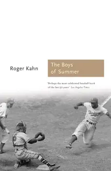 The Boys of Summer, Paperback/Roger Kahn