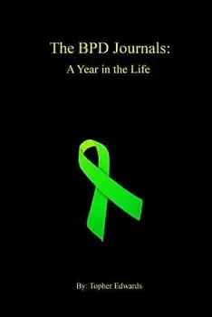 The BPD Journals: A Year in the Life, Paperback/Topher Edwards
