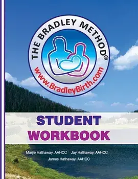 The Bradley Method Student Workbook: To be filled-in with information from Bradley classes., Paperback/Marjie Hathaway