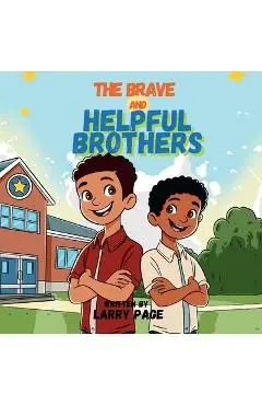 The Brave and Helpful Brothers - Larry Page