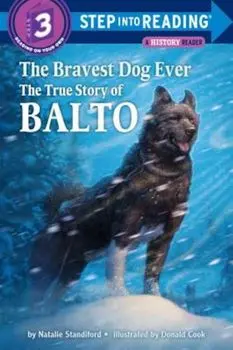 The Bravest Dog Ever: The True Story of Balto, Paperback/Natalie Standiford
