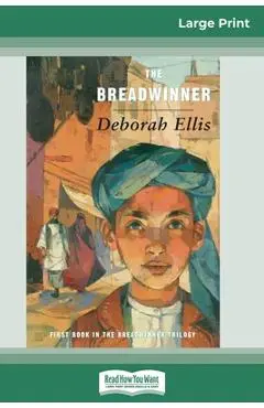 The Breadwinner (16pt Large Print Edition) - Deborah Ellis