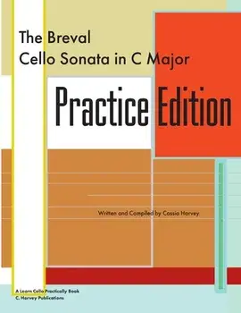 The Breval Cello Sonata in C Major Practice Edition: A Learn Cello Practically Book, Paperback/Cassia Harvey