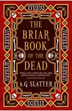 The Briar Book of the Dead - A. G. Slatter