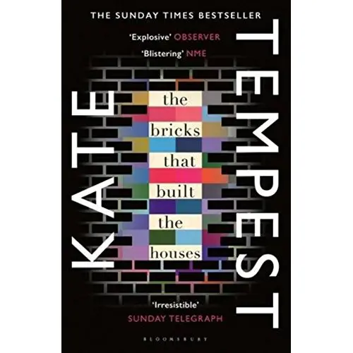 The Bricks that Built the Houses | Kate Tempest