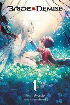 The Bride of Demise, Vol. 1, Paperback/Keishi Ayasato