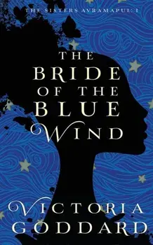 The Bride of the Blue Wind, Paperback/Victoria Goddard