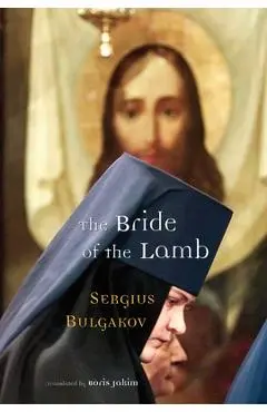 The Bride of the Lamb - Sergius Bulgakov