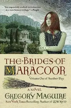 The Brides of Maracoor. A Novel, Paperback/Gregory Maguire