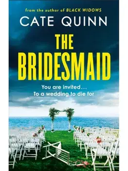 The Bridesmaid, Paperback/Cate Quinn