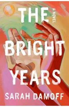 The Bright Years - Sarah Damoff