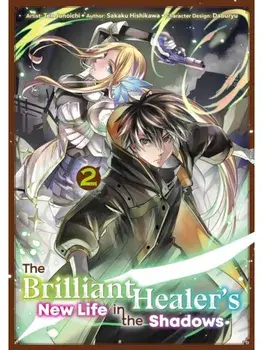 The Brilliant Healer's New Life in the Shadows: Volume 2 (Manga), Paperback/Ten Junoichi