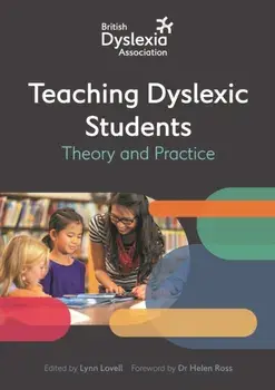 The British Dyslexia Association - Teaching Dyslexic Students. Theory and Practice, Paperback/***