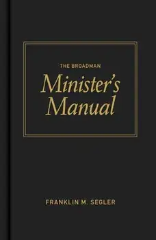 The Broadman Minister's Manual, Hardcover/Franklin M. Segler