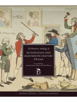 The Broadview Anthology of Restoration and Eighteenth-Century Drama – Second Edition. 2 Revised edition, Paperback/***