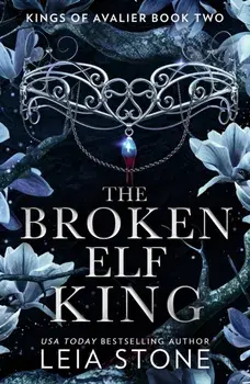 The Broken Elf King, Paperback/Leia Stone