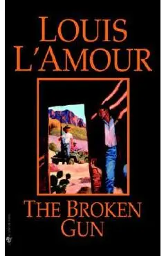 The Broken Gun - Louis L'amour