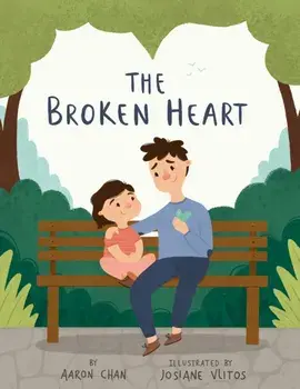 The Broken Heart, Hardback/Aaron Chan