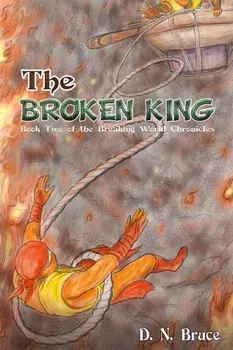 The Broken King. Book Two of the Breaking World Chronicles, Paperback/***