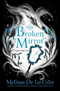 The Broken Mirror, Paperback/Melissa de la Cruz