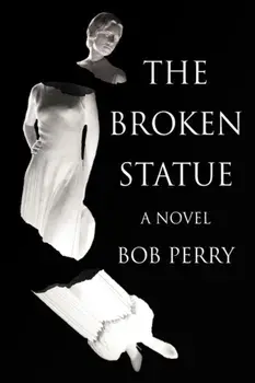 The Broken Statue, Paperback/Bob Perry