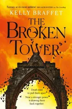 The Broken Tower, Paperback/Kelly Braffet