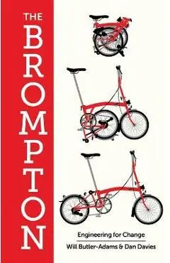 The Brompton: Engineering for Change - William Butler-adams
