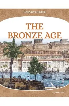 The Bronze Age - Emma Kaiser