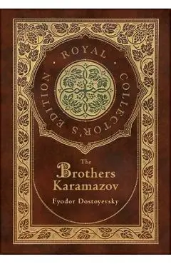 The Brothers Karamazov (Royal Collector's Edition) (Case Laminate Hardcover with Jacket) - Fyodor Dostoevsky