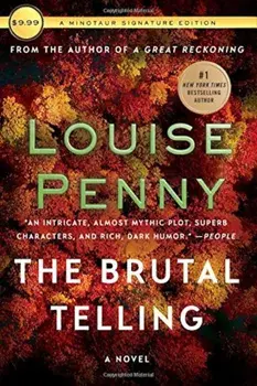 The Brutal Telling: A Chief Inspector Gamache Novel, Paperback/Louise Penny